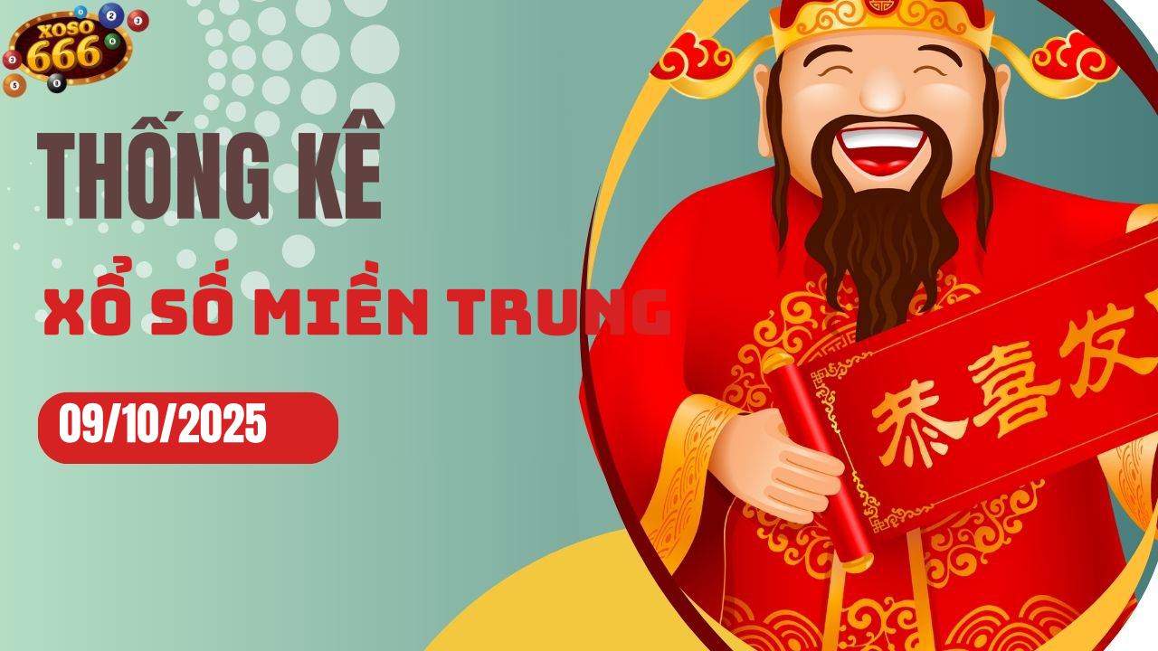 Thống kê XSMT 9/10/2025 - Phân tích xổ số miền Trung Thứ 5