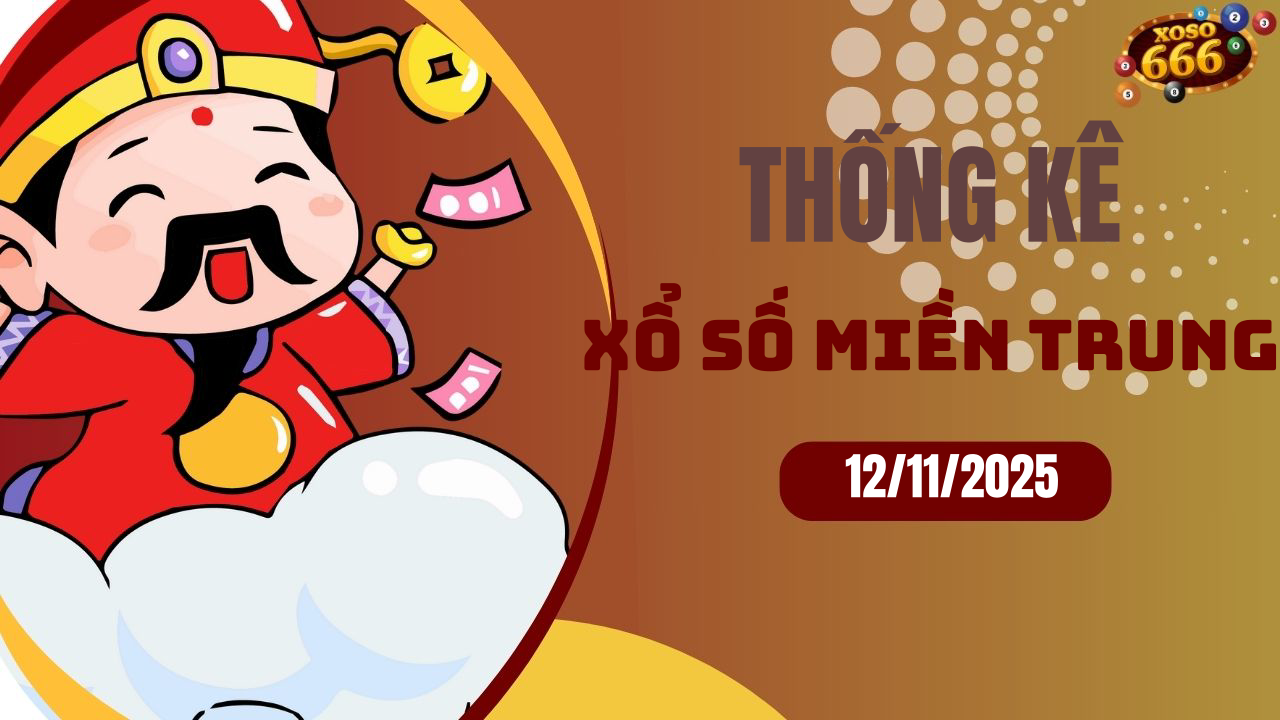 Thống kê XSMT 12/11/2025 - Phân tích xổ số miền Trung Thứ 4